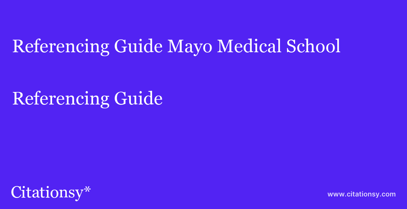 Referencing Guide: Mayo Medical School